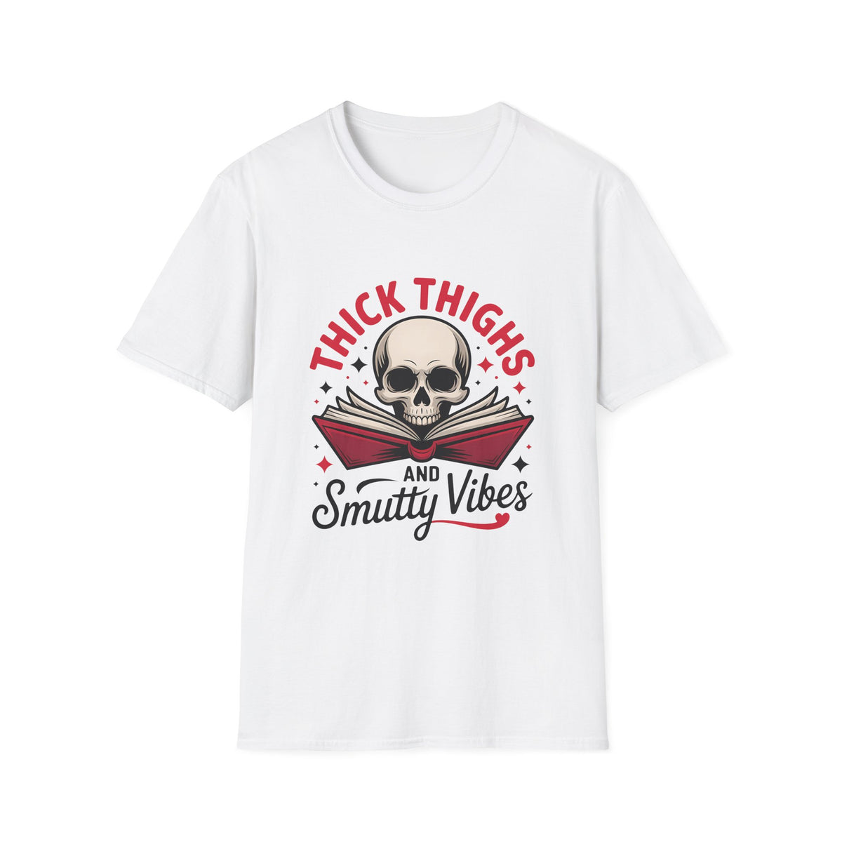 Thick Thighs and Smutty Vibes Tee - T-Shirt - TheSpinedLife