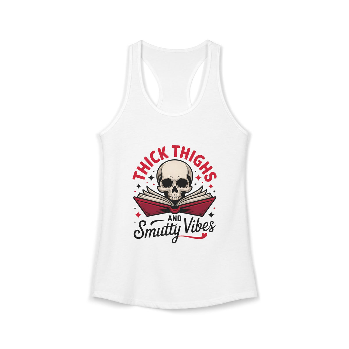The "Thick Thighs & Smutty Vibes" Racerback Tank - Tank Top - TheSpinedLife