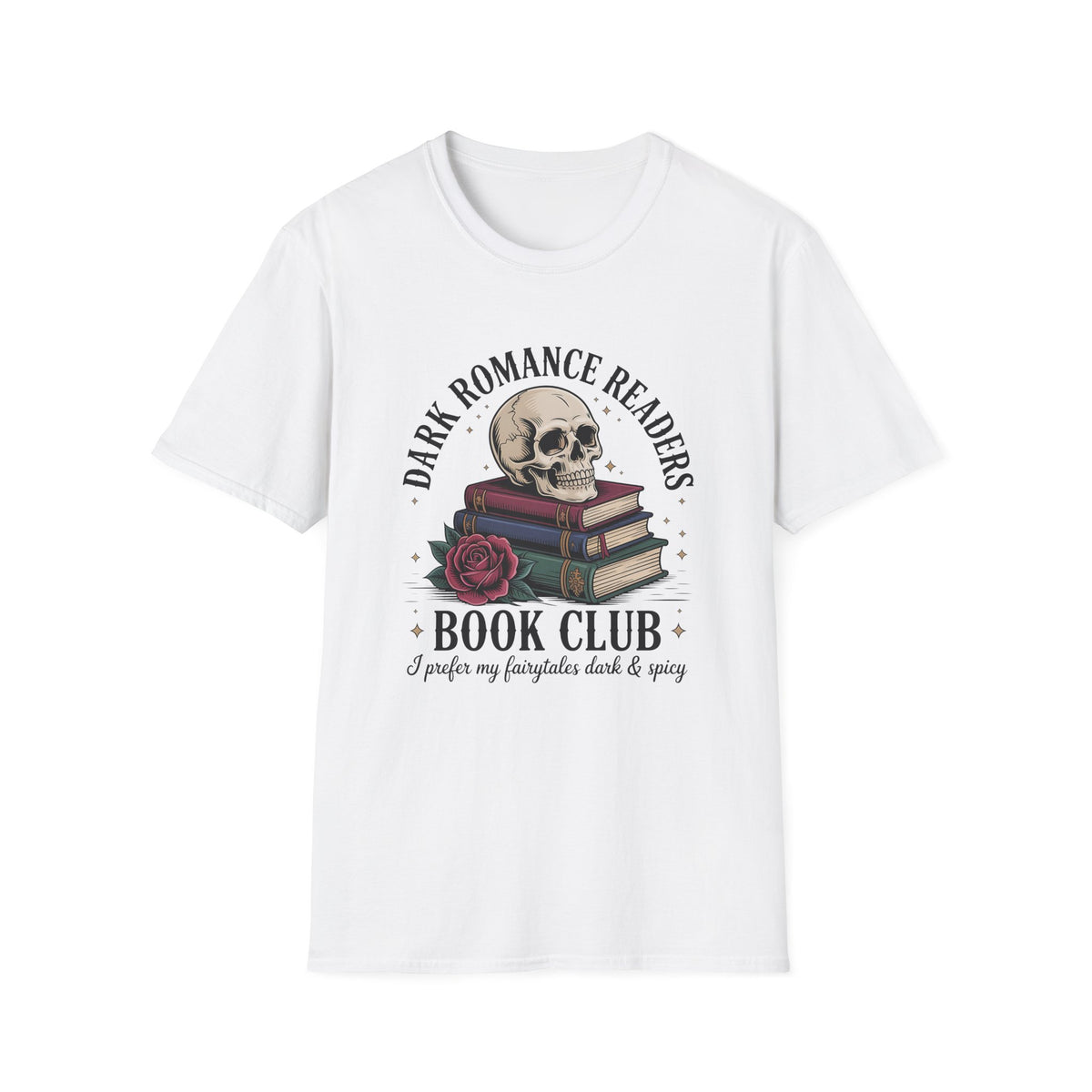 Dark Romance Readers Book Club T-Shirt | I Prefer My Fairytales Dark & Spicy - T-Shirt - TheSpinedLife