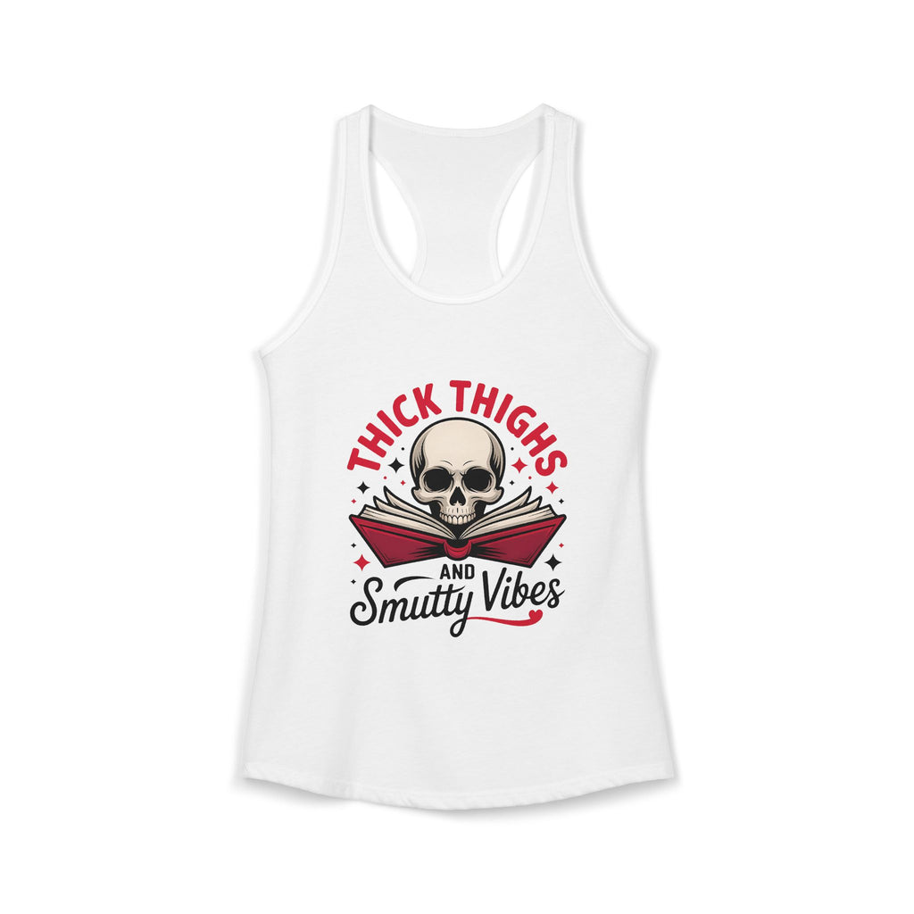 The "Thick Thighs & Smutty Vibes" Racerback Tank - Tank Top - TheSpinedLife