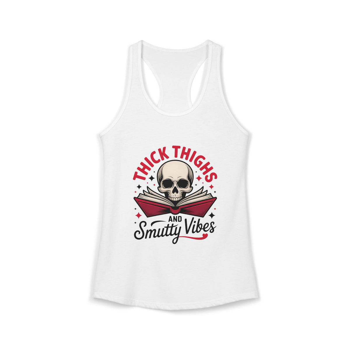 The "Thick Thighs & Smutty Vibes" Racerback Tank - Tank Top - TheSpinedLife