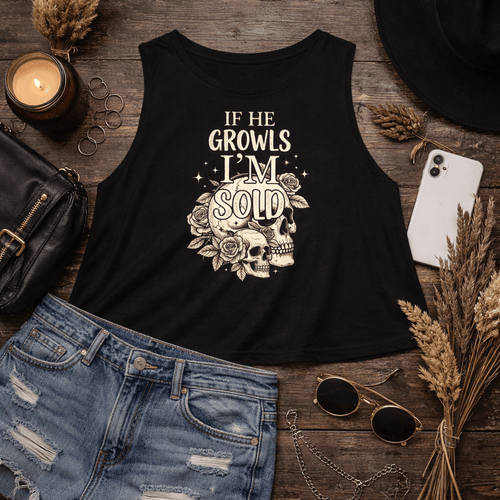 If He Growls I'm Sold Crop Tank Top - Tank Top - TheSpinedLife