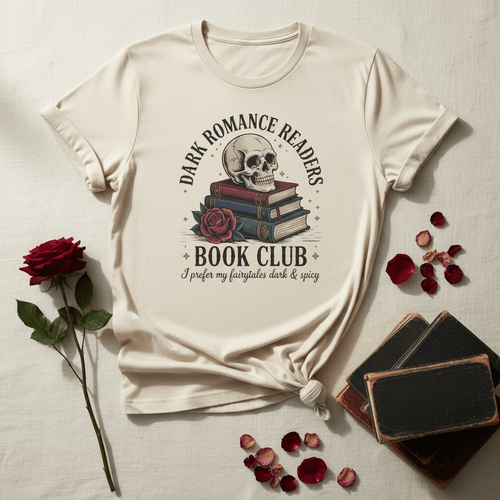 Dark Romance Readers Book Club T-Shirt | I Prefer My Fairytales Dark & Spicy - T-Shirt - TheSpinedLife