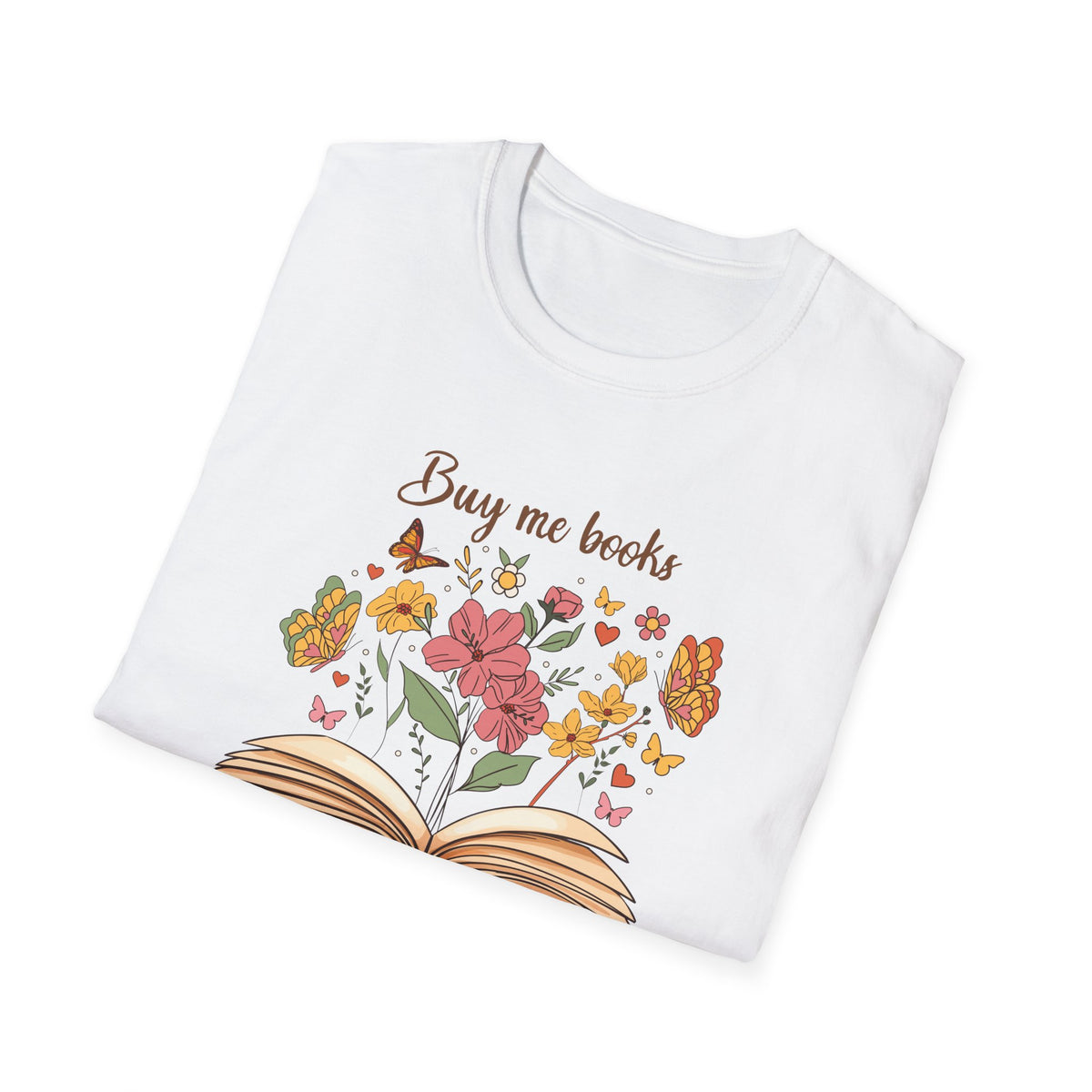 Buy Me Books and Tell Me to STFUATTDLAGG Floral Tee - T-Shirt - TheSpinedLife