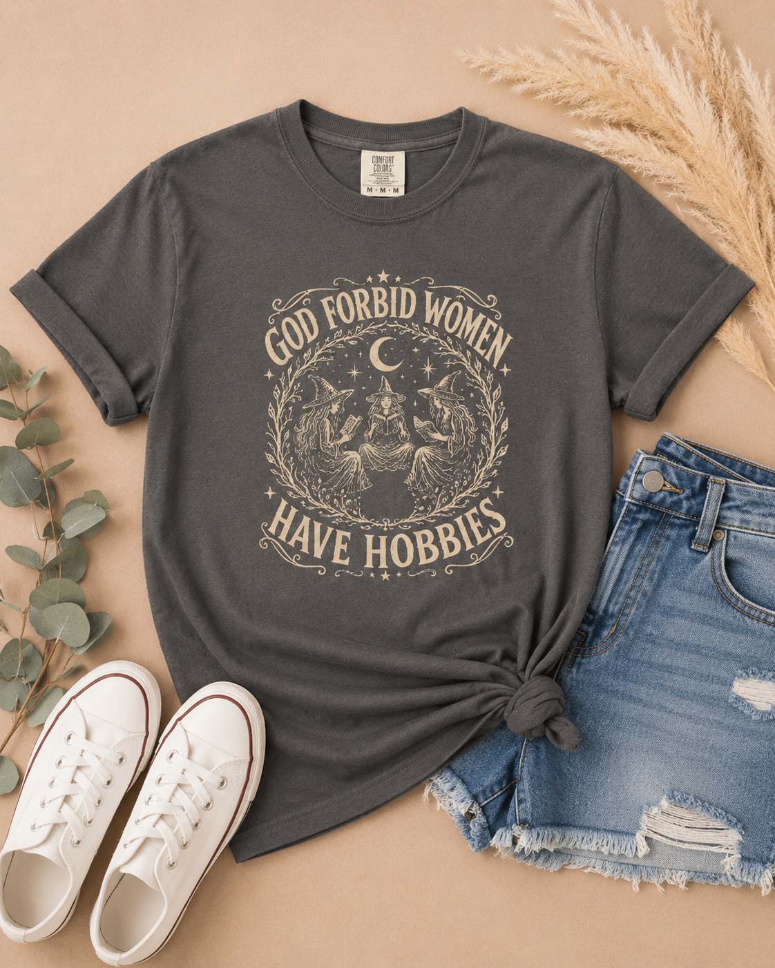 God Forbid Women Have Hobbies Tee