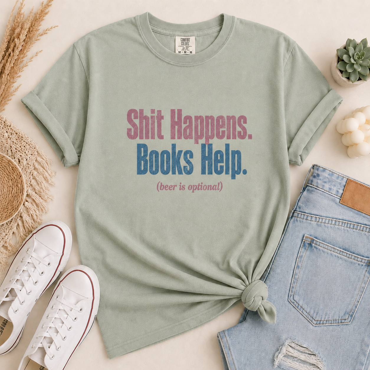 Shit Happens. Books Help. (beer is optional) Graphic Tee