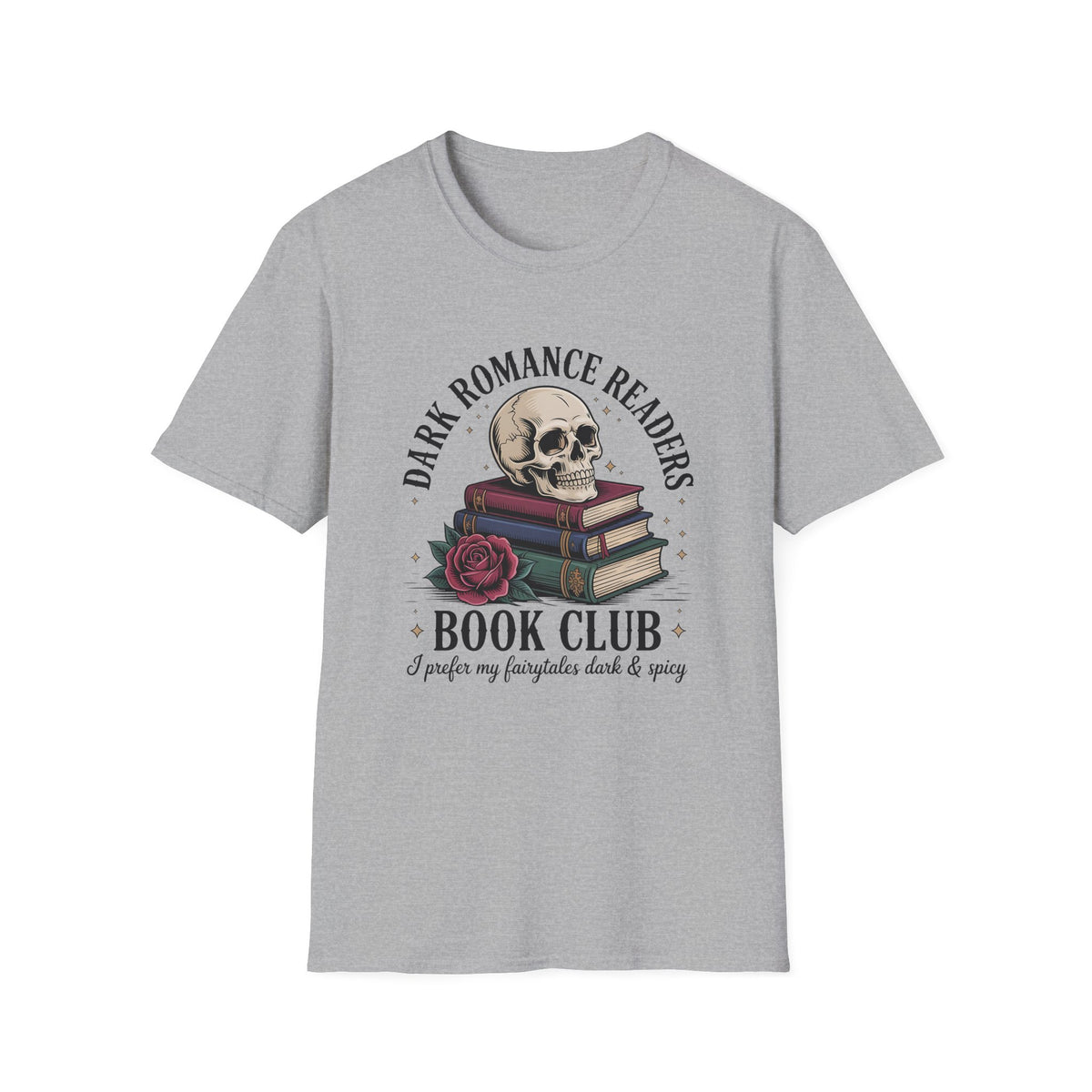 Dark Romance Readers Book Club T-Shirt | I Prefer My Fairytales Dark & Spicy - T-Shirt - TheSpinedLife