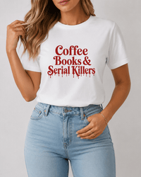 Coffee, Books & Serial Killers Graphic Tee