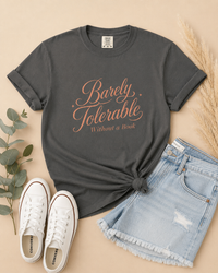Barely Tolerable Without a Book Tee