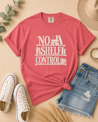 No Shelf Control Tee