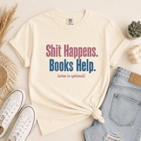 Shit Happens. Books Help. Graphic Tee - T - SHIRT - TheSpinedLife