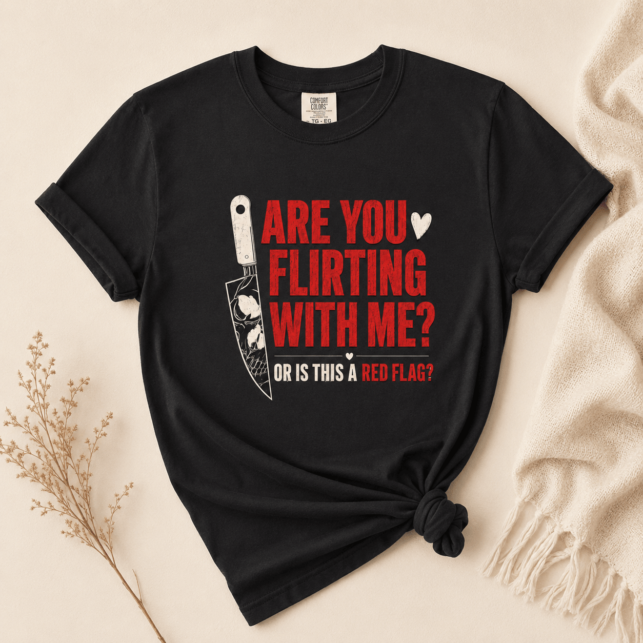 Are You Flirting With Me Or Is This a Red Flag Graphic Tee - T - SHIRT - TheSpinedLife