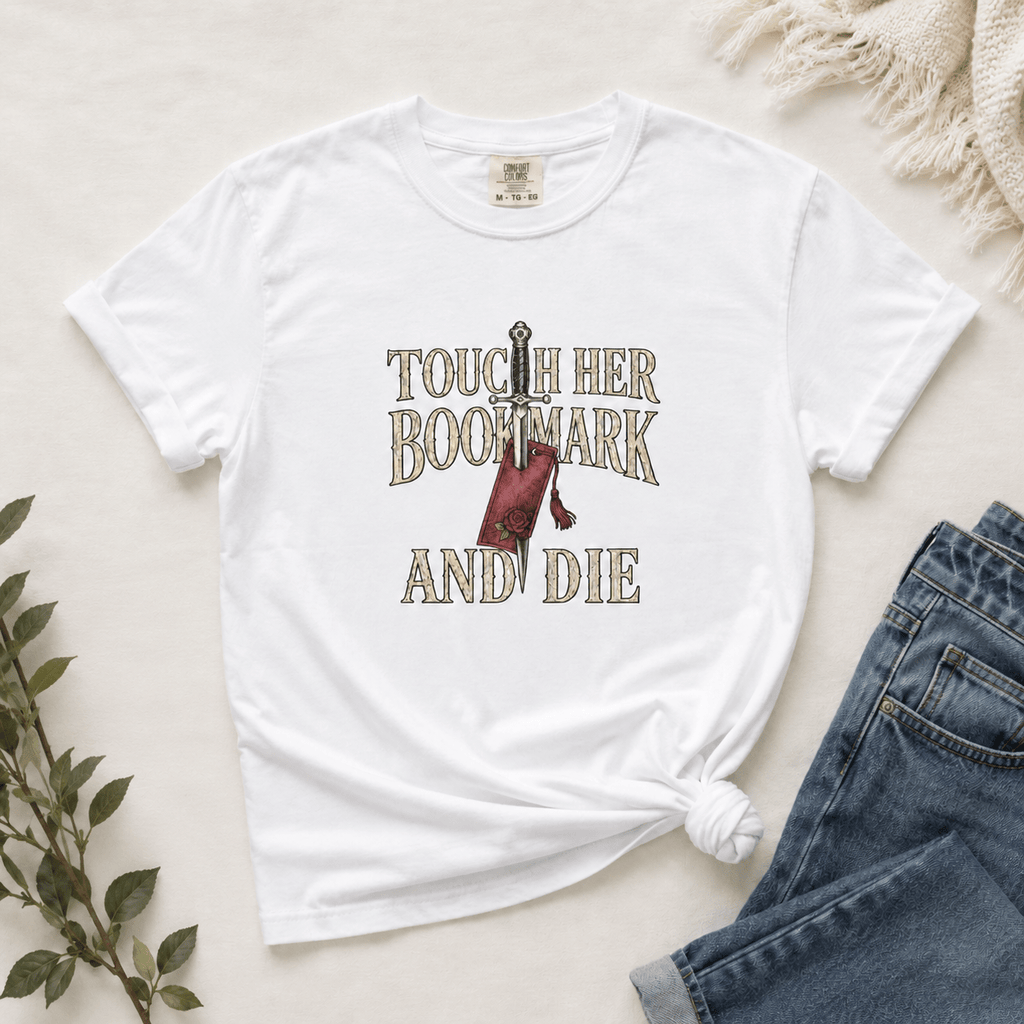 Touch Her Bookmark and Die Graphic Tee - T - SHIRT - TheSpinedLife