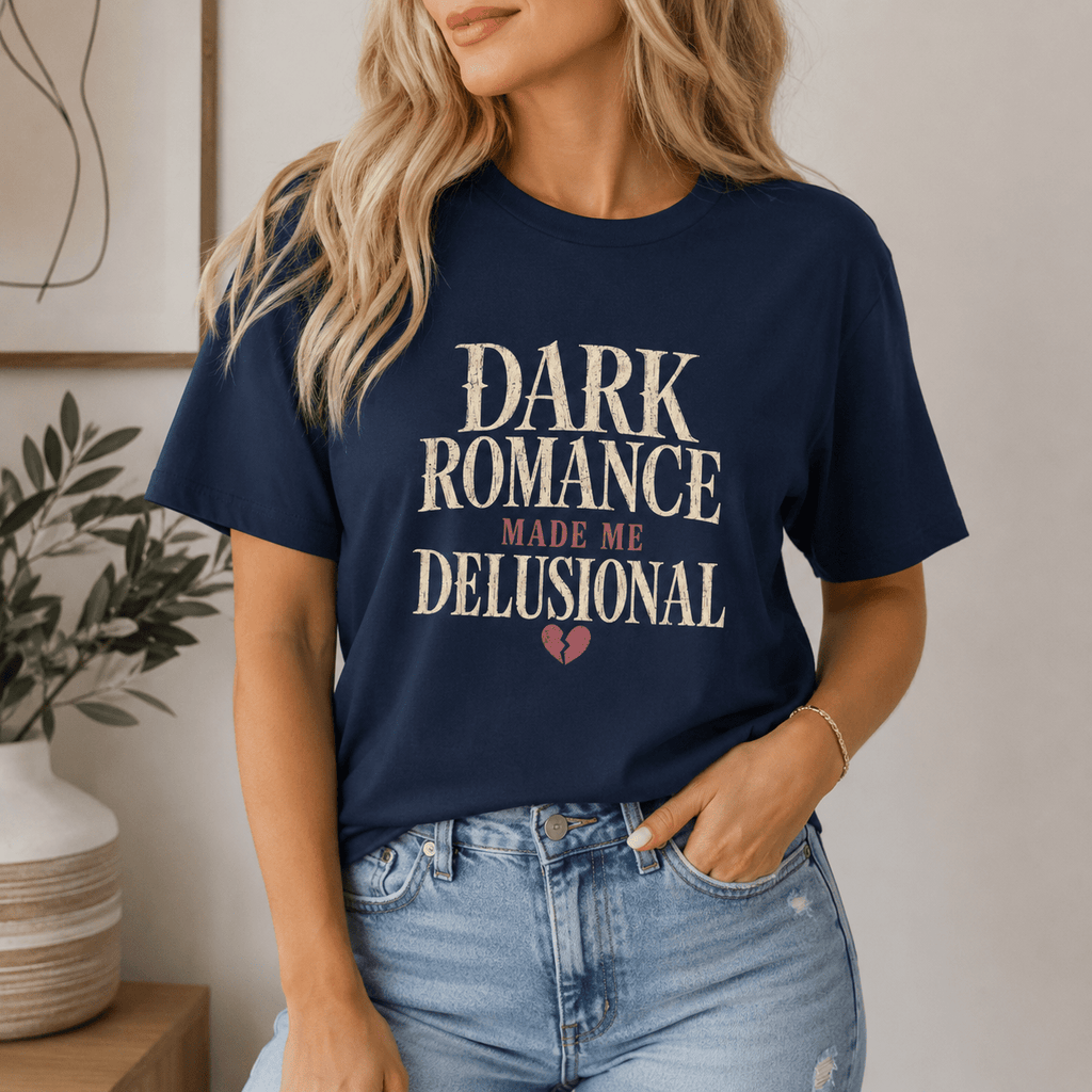 Dark Romance Made Me Delusional Graphic Tee - T - SHIRT - TheSpinedLife