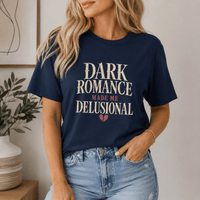 Dark Romance Made Me Delusional Graphic Tee - T - SHIRT - TheSpinedLife