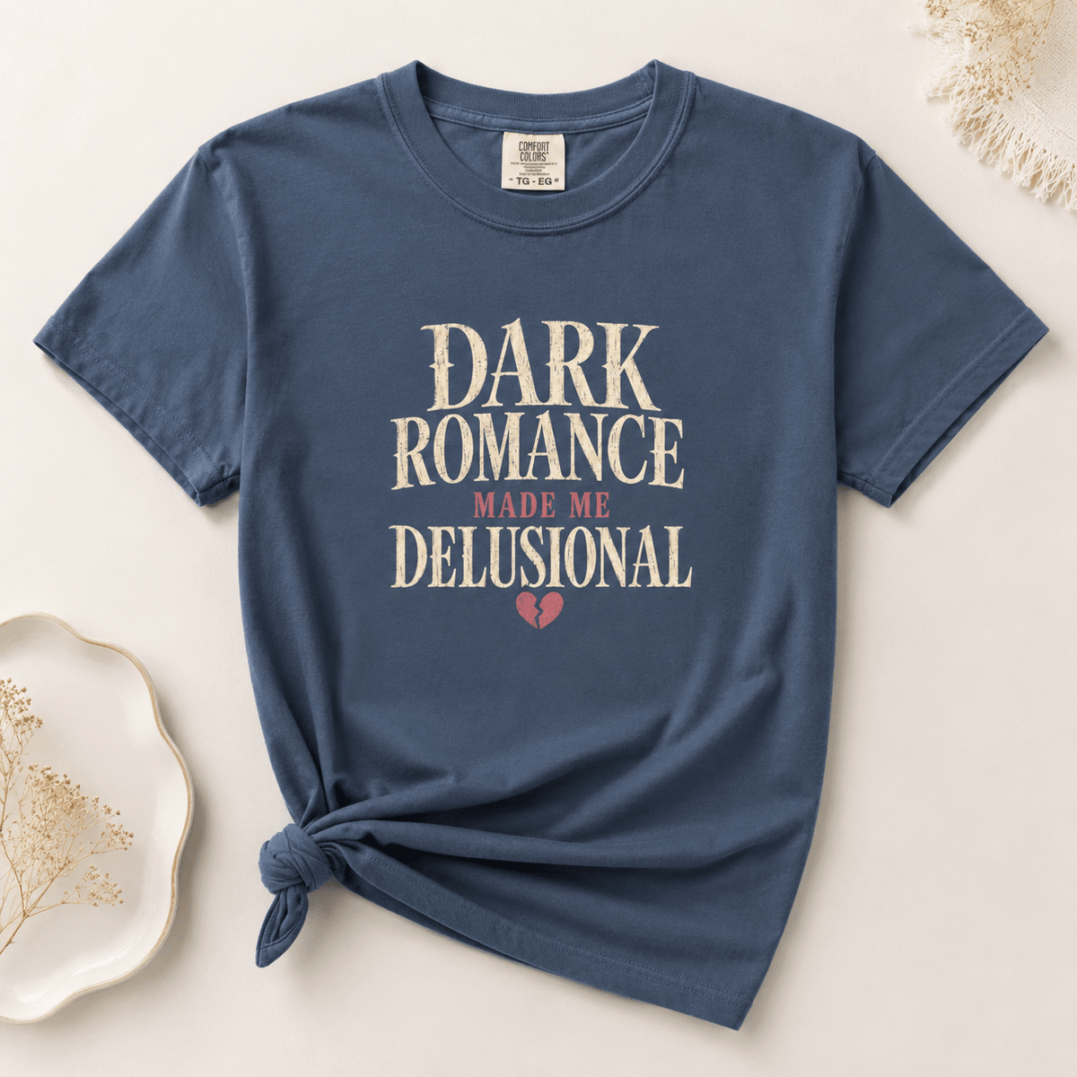 Dark Romance Made Me Delusional Graphic Tee - T - SHIRT - TheSpinedLife
