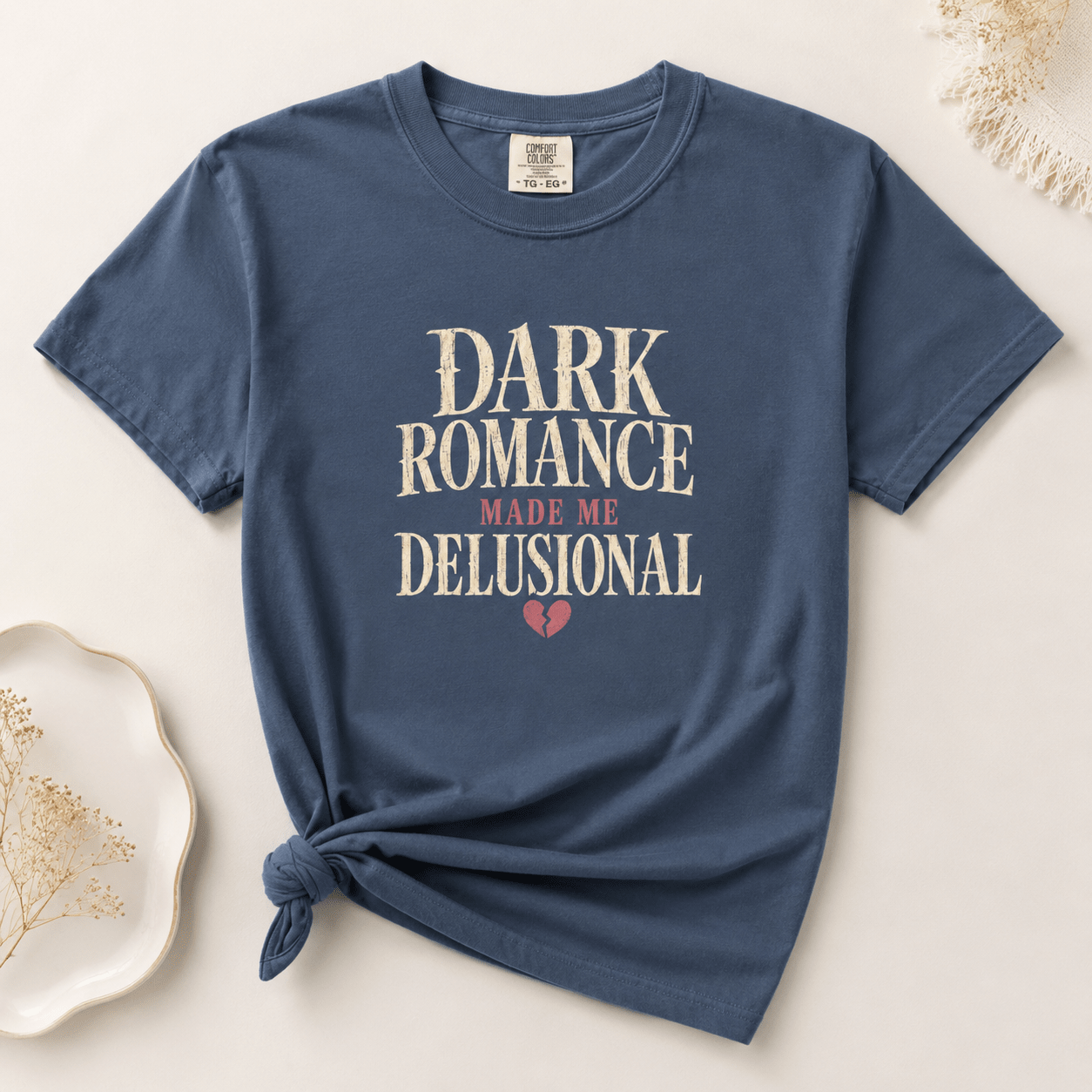 Dark Romance Made Me Delusional Graphic Tee - T - SHIRT - TheSpinedLife