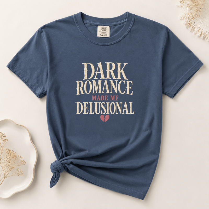 Dark Romance Made Me Delusional Graphic Tee - T - SHIRT - TheSpinedLife