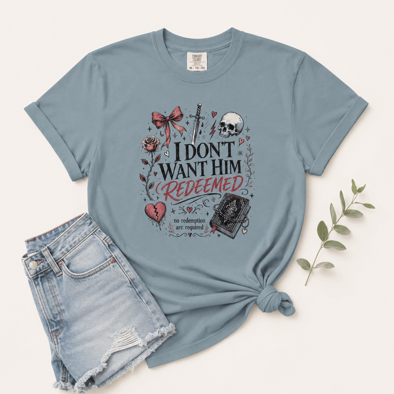I Don't Want Him Redeemed Graphic Tee - T - SHIRT - TheSpinedLife
