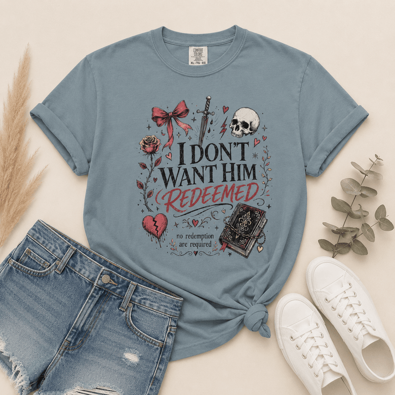 I Don't Want Him Redeemed Graphic Tee - T-SHIRT - TheSpinedLife