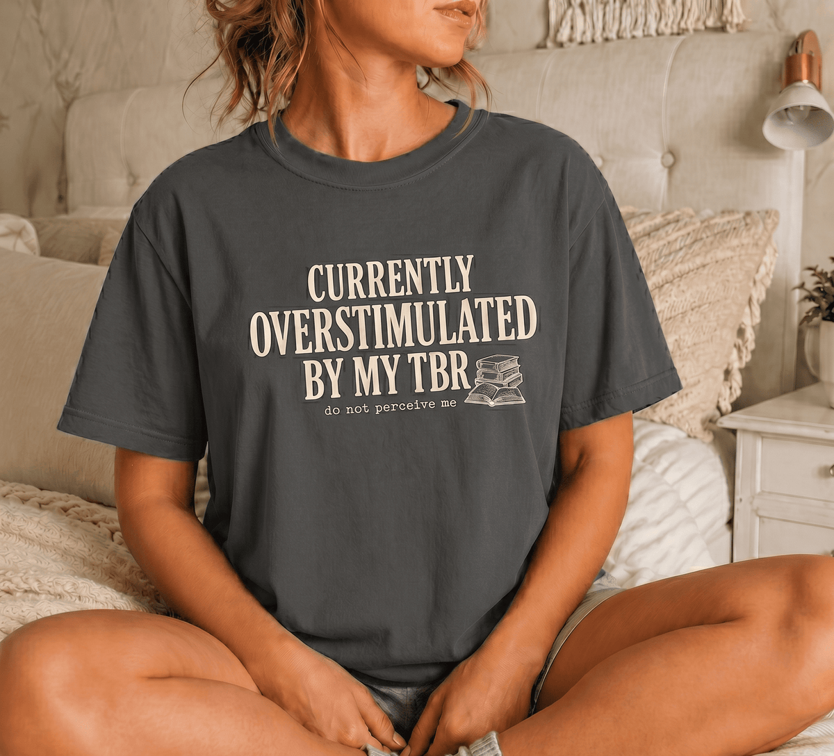 Currently Overstimulated By My TBR Tee - T-SHIRT - TheSpinedLife