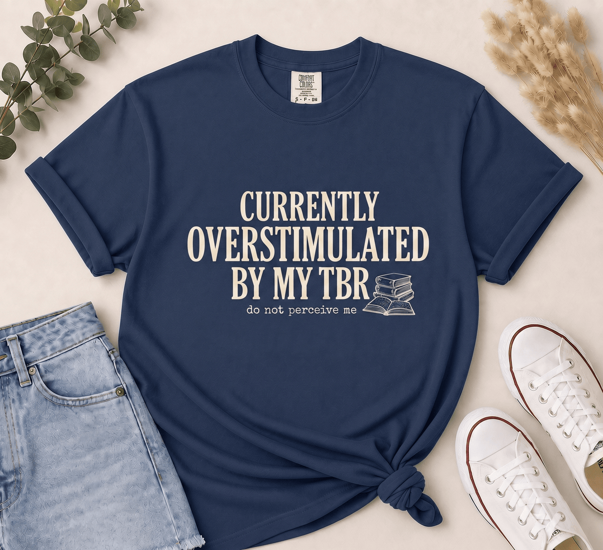 Currently Overstimulated By My TBR Tee - T-SHIRT - TheSpinedLife