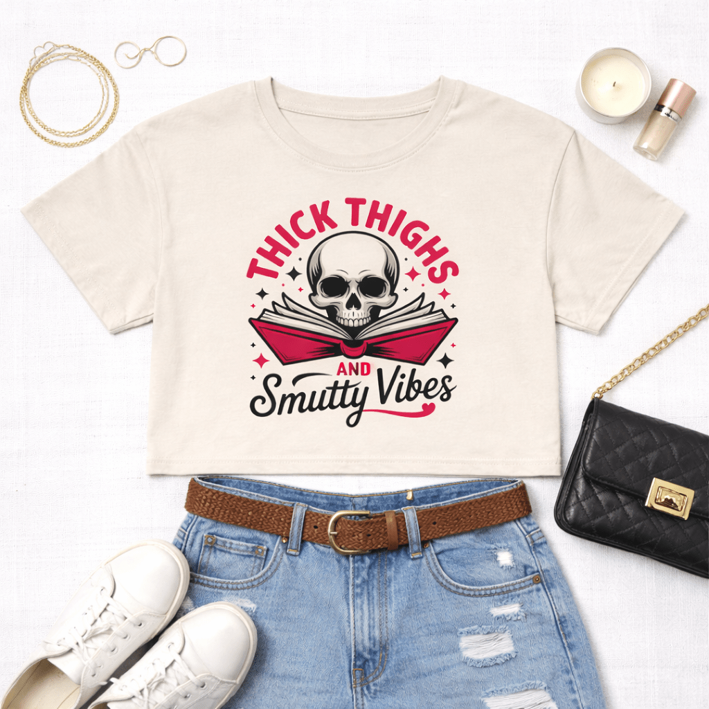 Thick Thighs & Smutty Vibes Crop Top | Spicy Reader Gift - T - SHIRT - TheSpinedLife