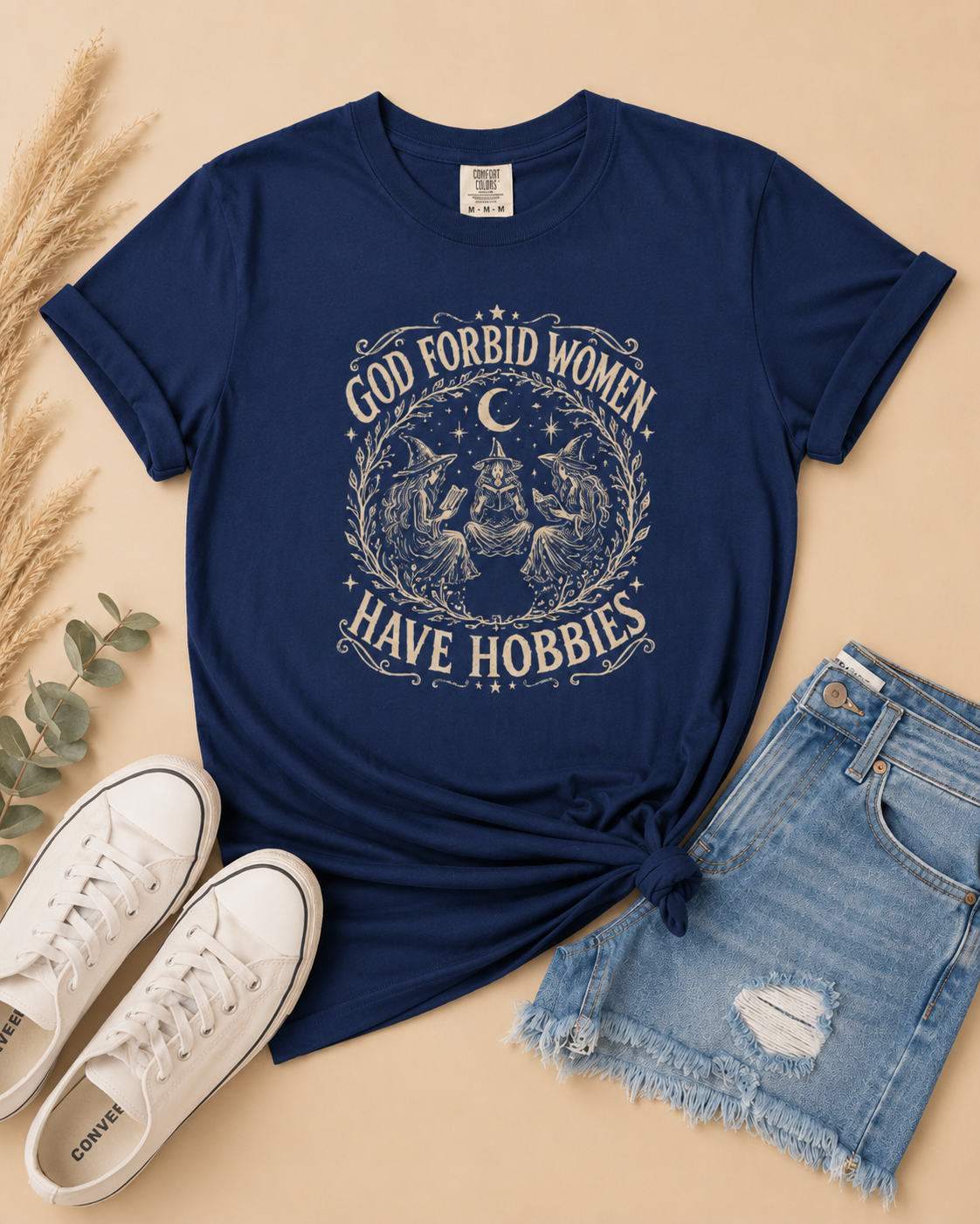 God Forbid Women Have Hobbies Tee