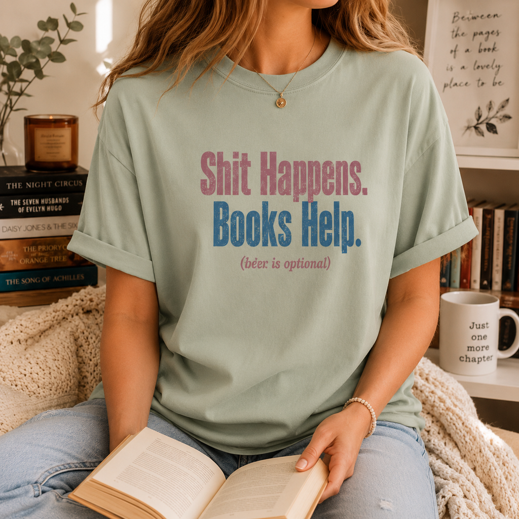Shit Happens. Books Help. (beer is optional) Graphic Tee