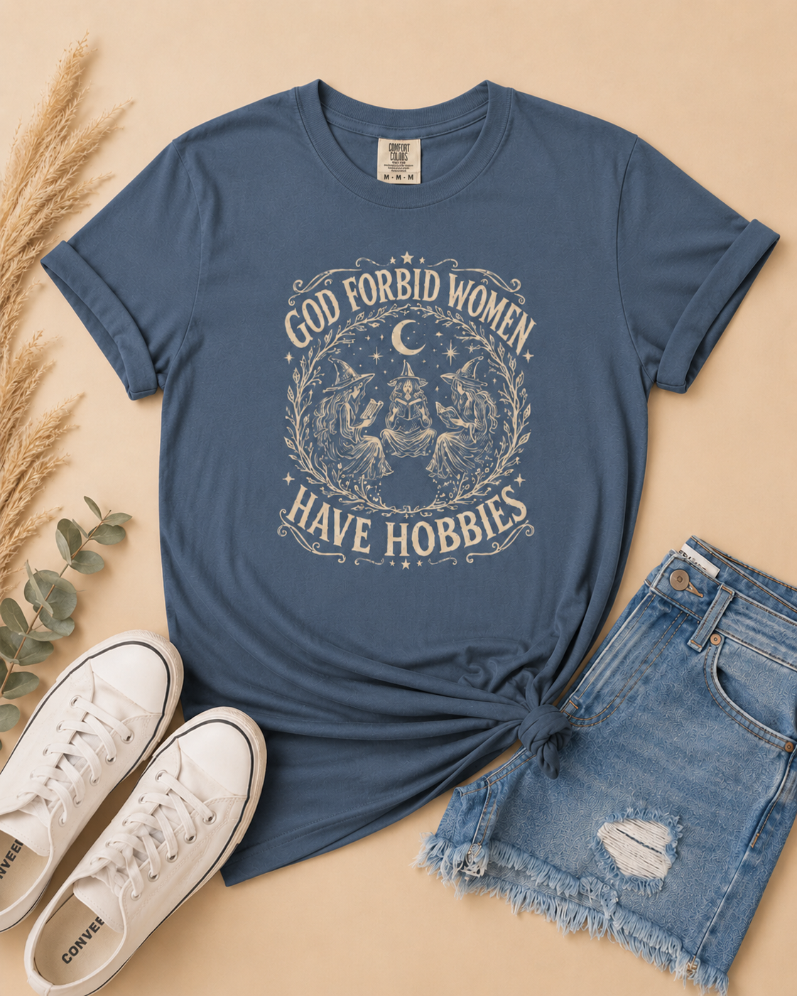 God Forbid Women Have Hobbies Tee