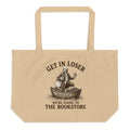 Get In Loser, We're Going to the Bookstore Large Organic Tote - Tote Bag - TheSpinedLife