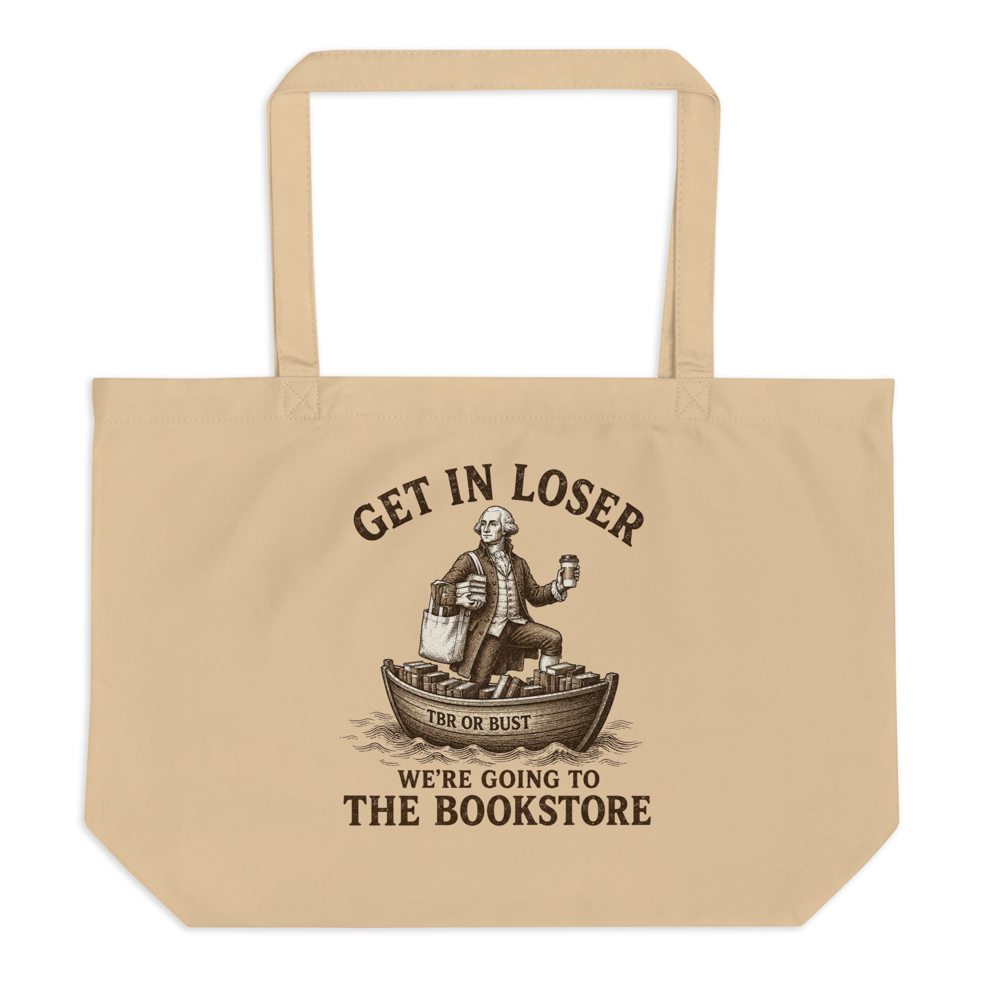 Get In Loser, We're Going to the Bookstore Large Organic Tote - Tote Bag - TheSpinedLife