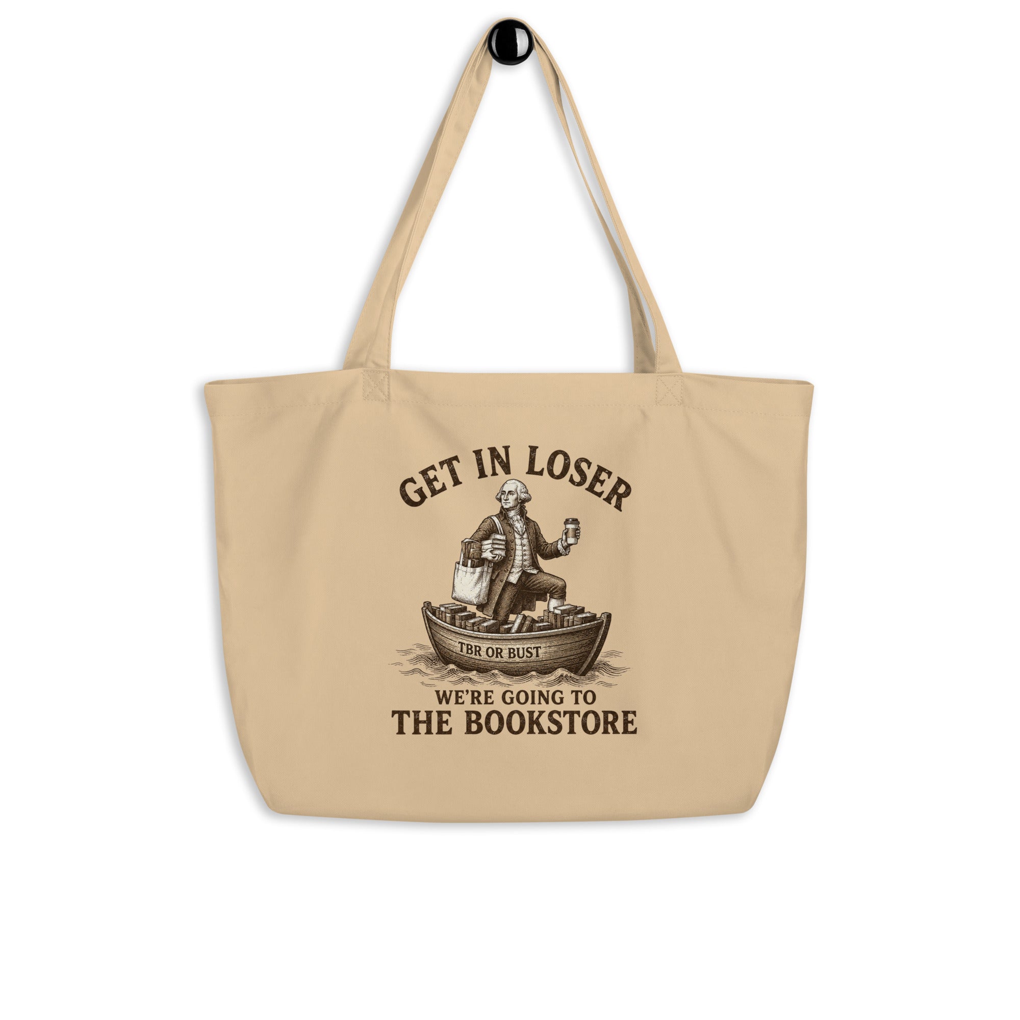 Get In Loser, We're Going to the Bookstore Large Organic Tote - Tote Bag - TheSpinedLife