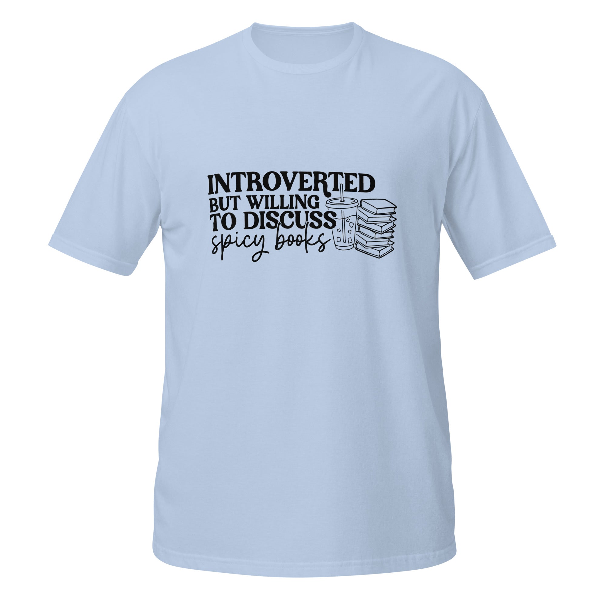 Introverted But Willing to Discuss Spicy Books Tee - T - SHIRT - TheSpinedLife