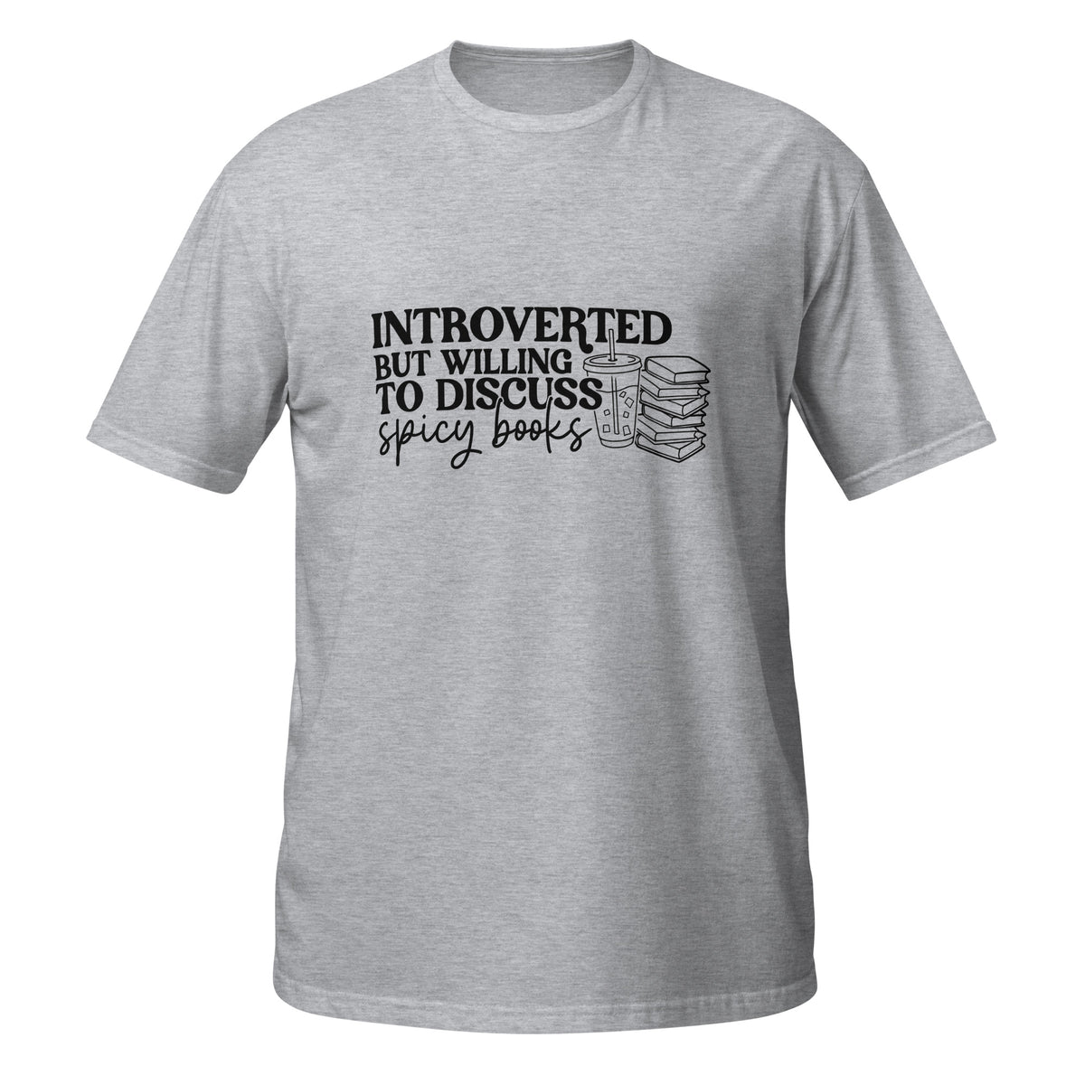 Introverted But Willing to Discuss Spicy Books Tee - T - SHIRT - TheSpinedLife