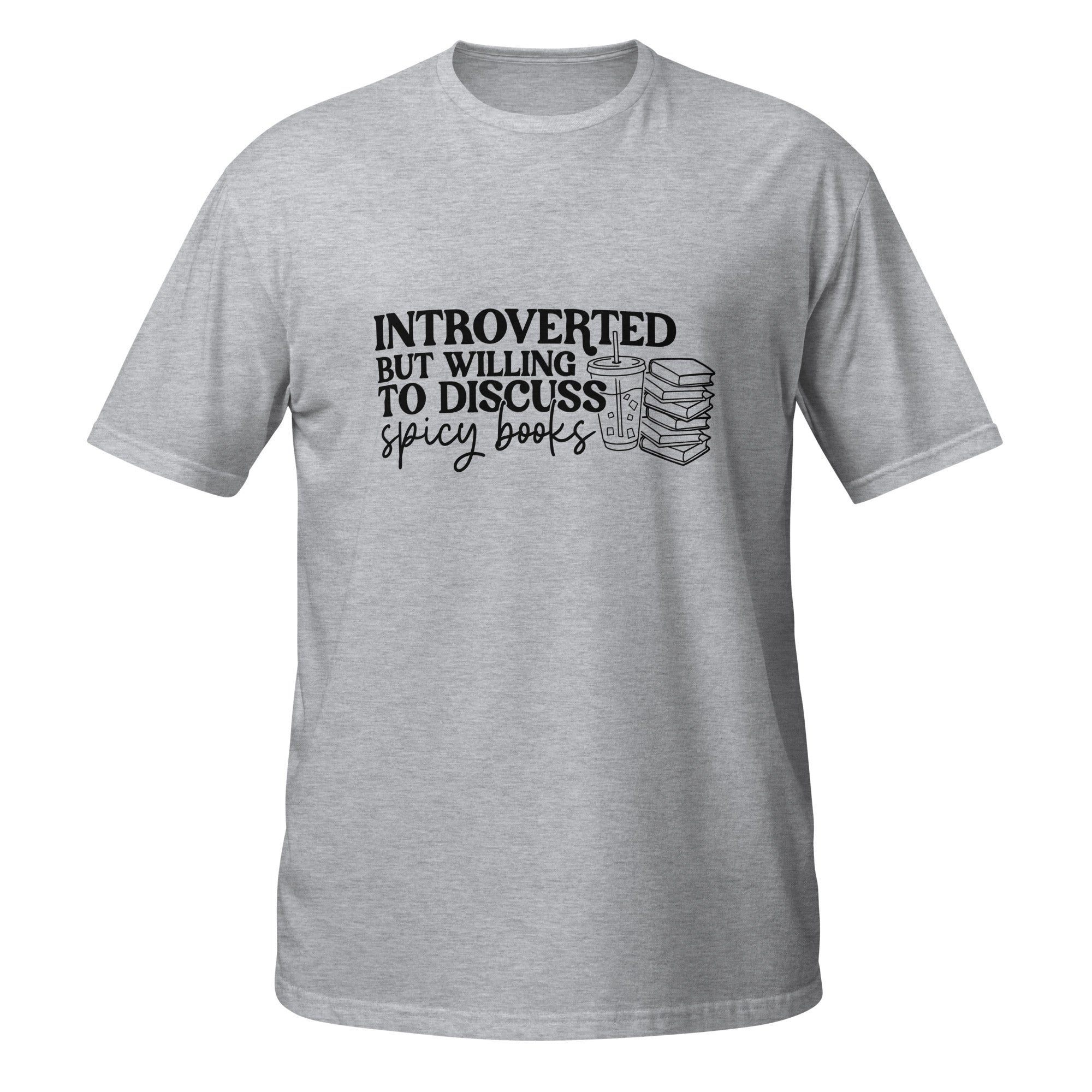 Introverted But Willing to Discuss Spicy Books Tee - T - SHIRT - TheSpinedLife