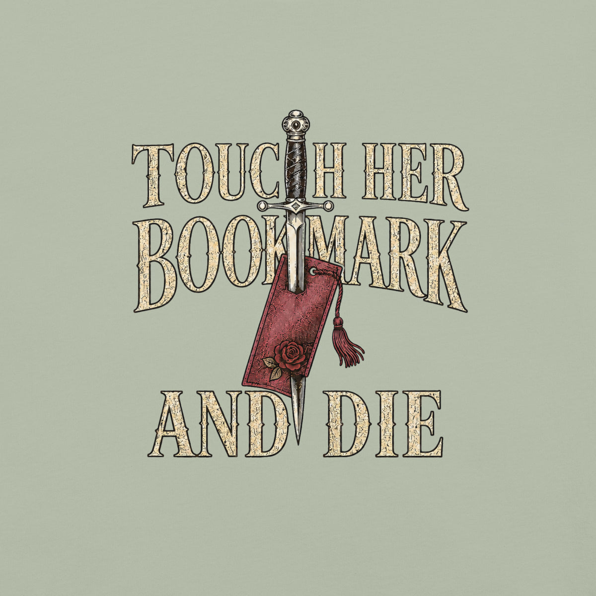 Touch Her Bookmark and Die Graphic Tee - T - SHIRT - TheSpinedLife
