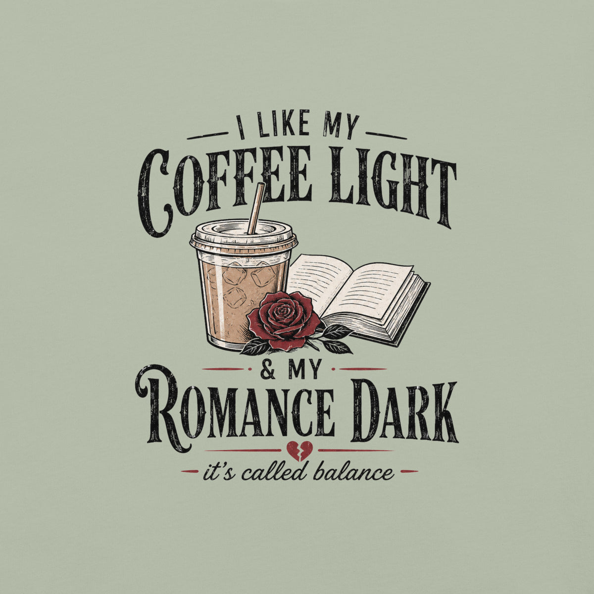 Coffee Light Romance Dark Graphic Tee - T - SHIRT - TheSpinedLife