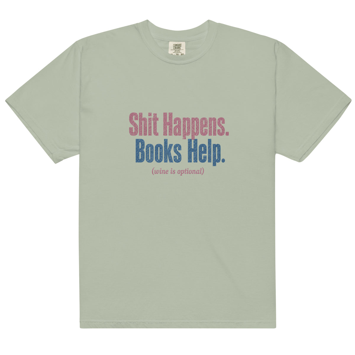 Shit Happens. Books Help. Graphic Tee - T - SHIRT - TheSpinedLife