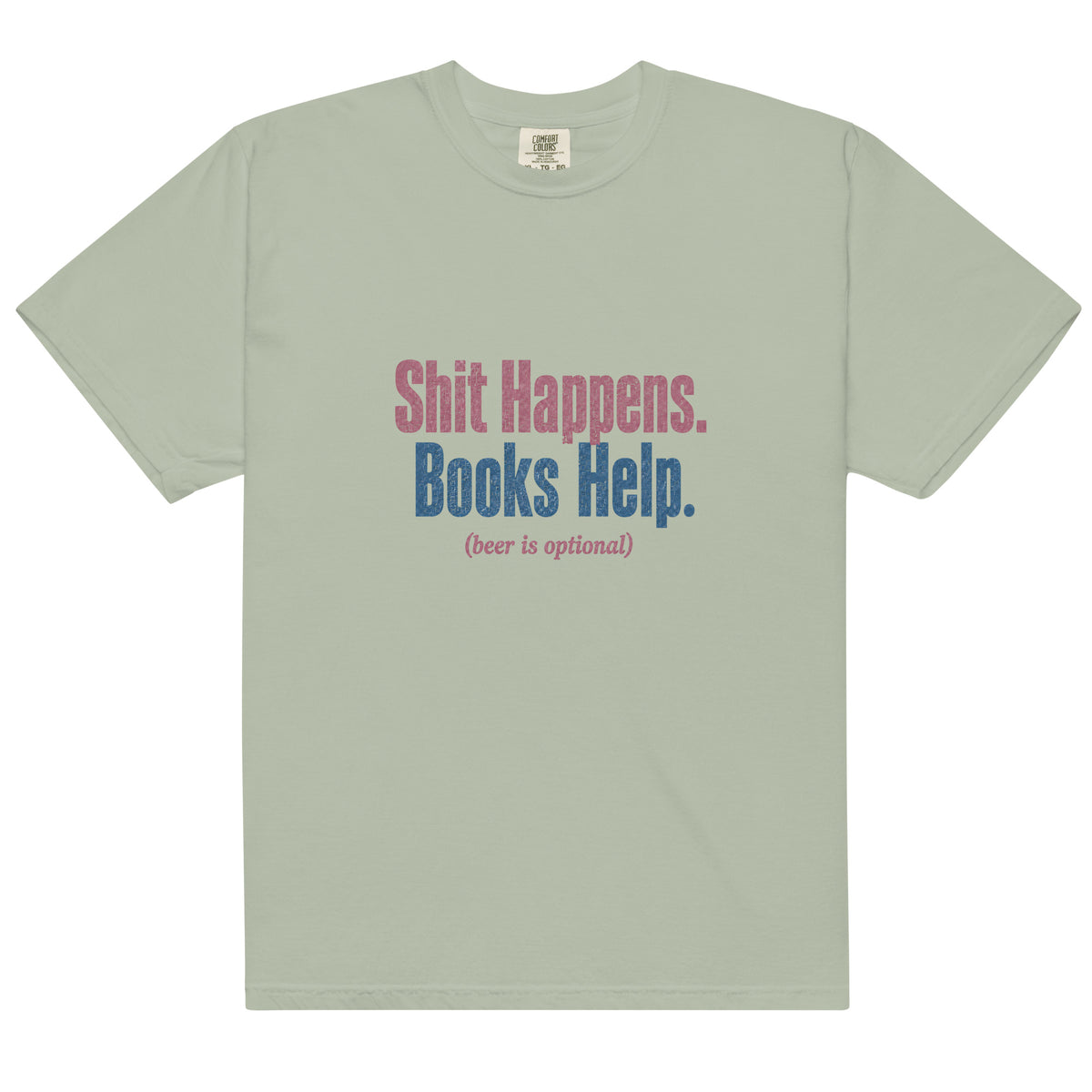 Shit Happens. Books Help. (beer is optional) Graphic Tee - T - SHIRT - TheSpinedLife