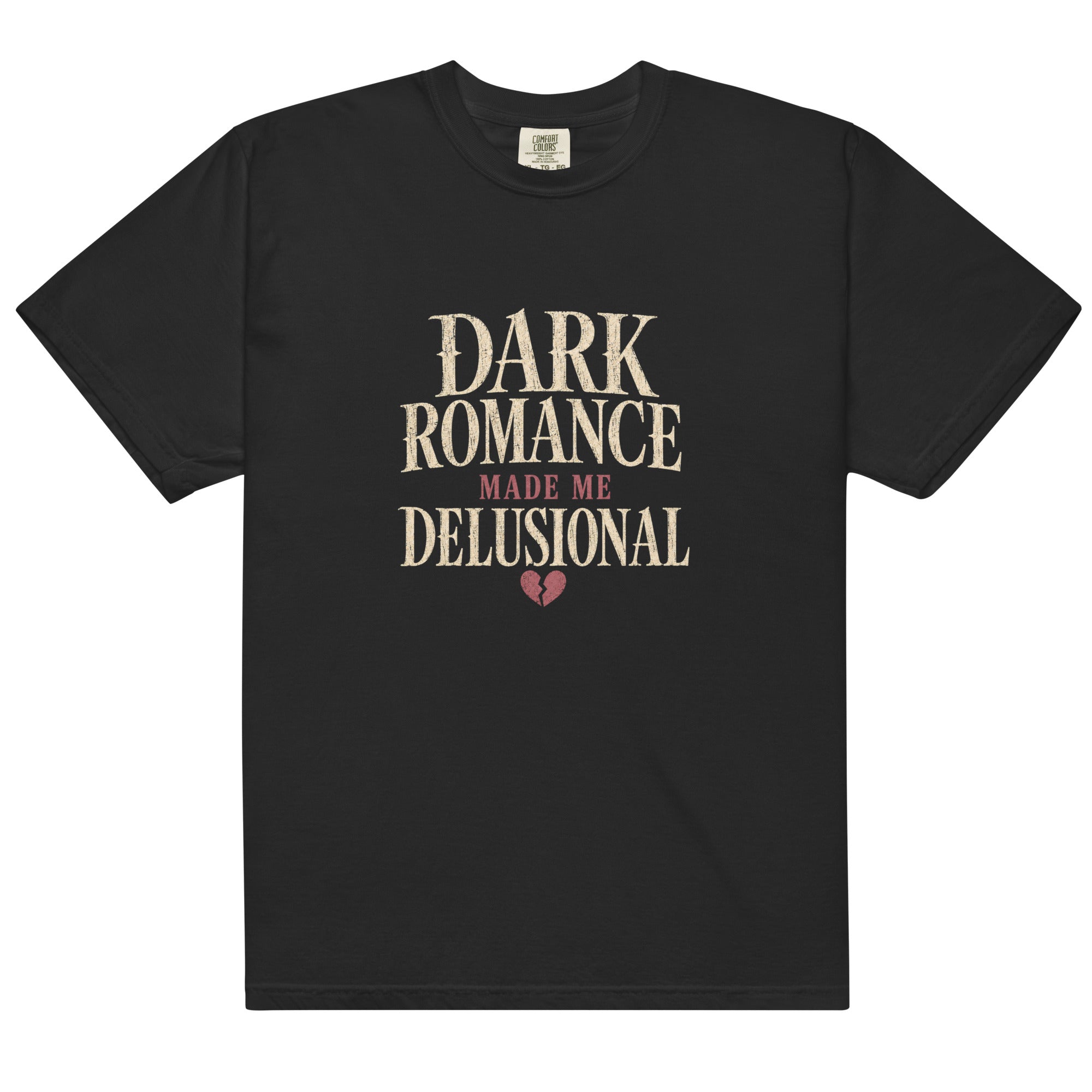Dark Romance Made Me Delusional Graphic Tee - T - SHIRT - TheSpinedLife