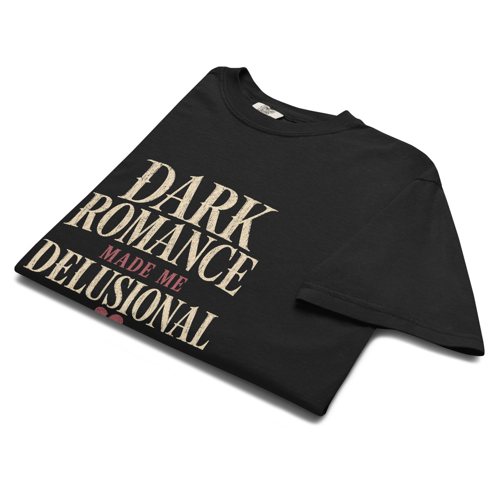 Dark Romance Made Me Delusional Graphic Tee - T - SHIRT - TheSpinedLife