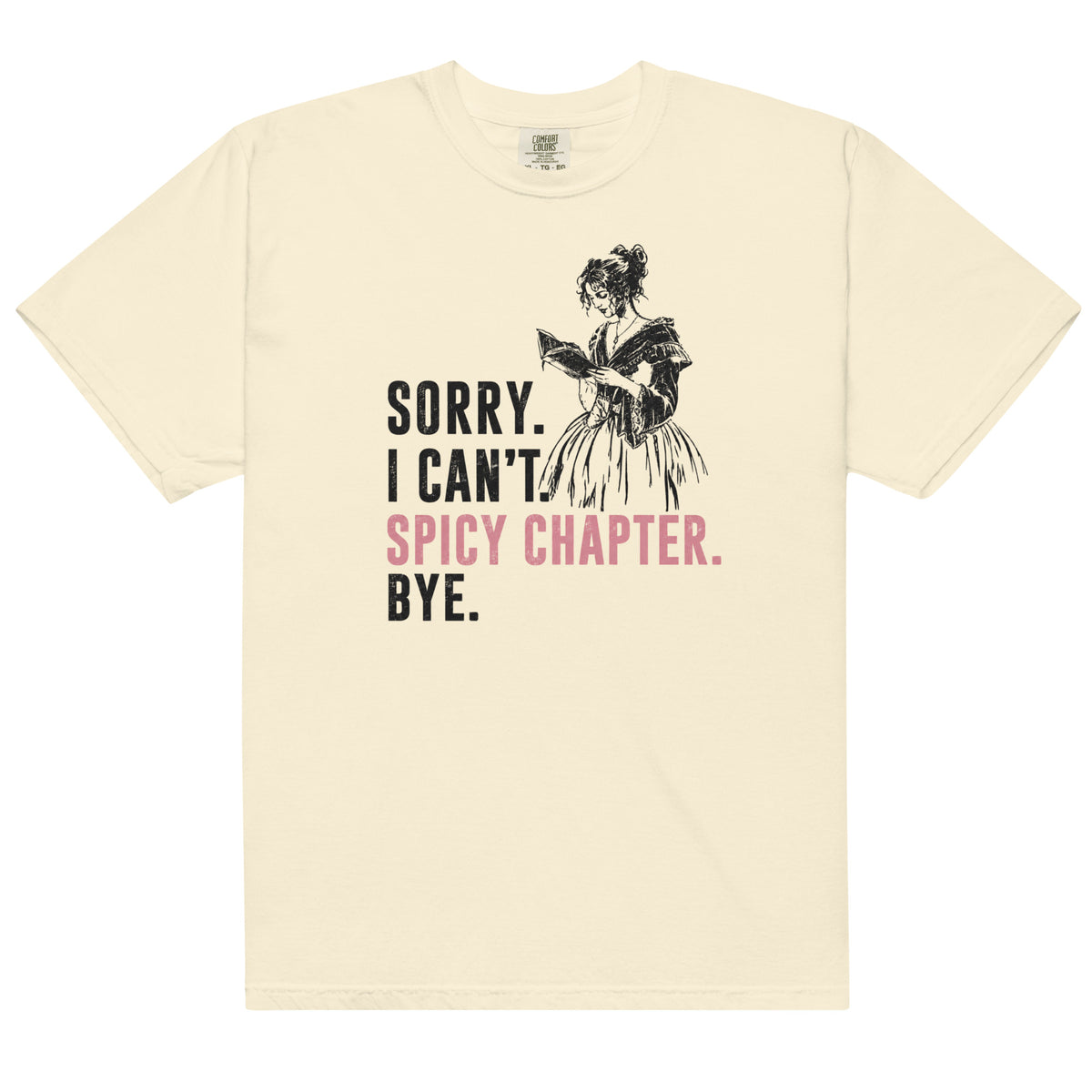 Sorry I Can't Spicy Chapter Bye Graphic Tee - T - SHIRT - TheSpinedLife