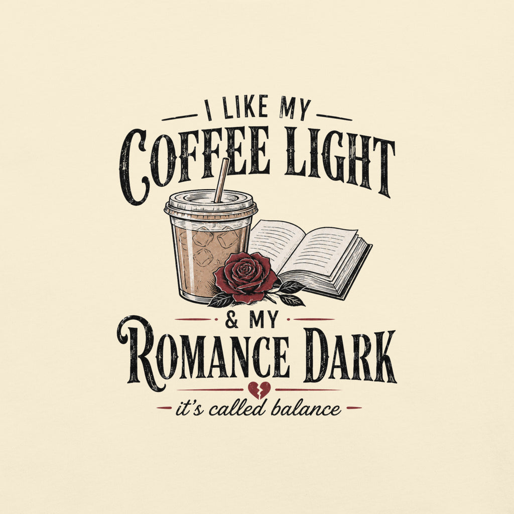 Coffee Light Romance Dark Graphic Tee - T - SHIRT - TheSpinedLife