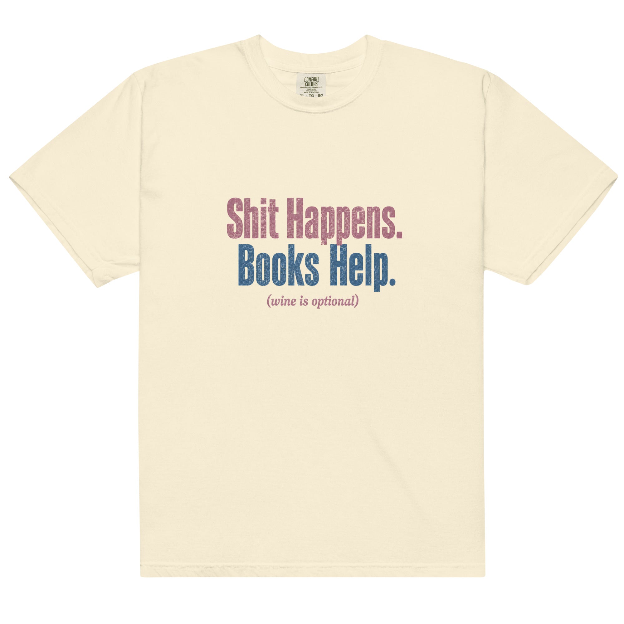 Shit Happens. Books Help. Graphic Tee - T - SHIRT - TheSpinedLife