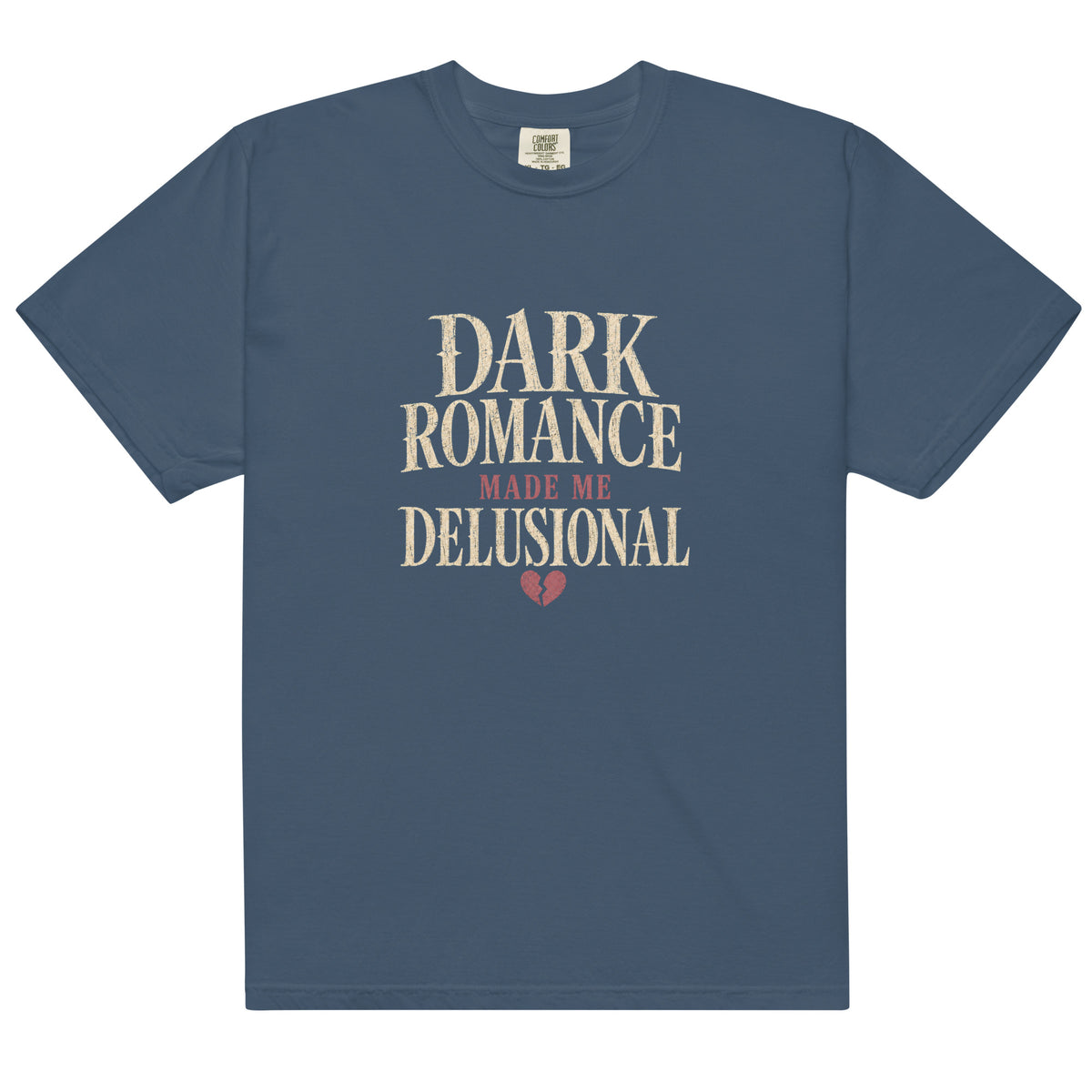 Dark Romance Made Me Delusional Graphic Tee - T - SHIRT - TheSpinedLife