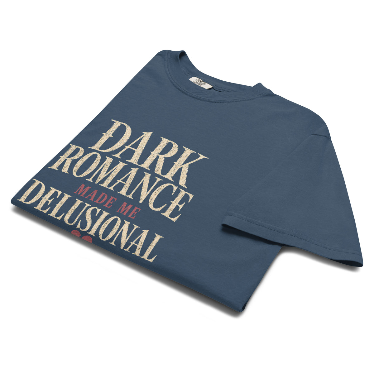 Dark Romance Made Me Delusional Graphic Tee - T - SHIRT - TheSpinedLife