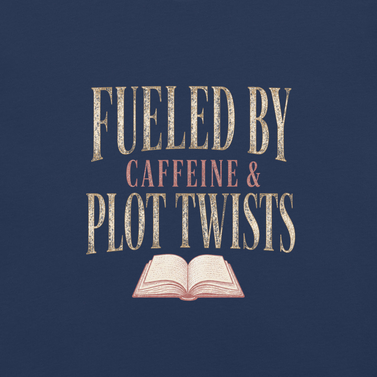 Fueled by Caffeine & Plot Twists Graphic Tee - T - SHIRT - TheSpinedLife