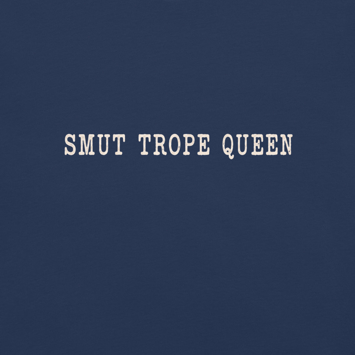 Smut Trope Queen Graphic Tee - T - SHIRT - TheSpinedLife