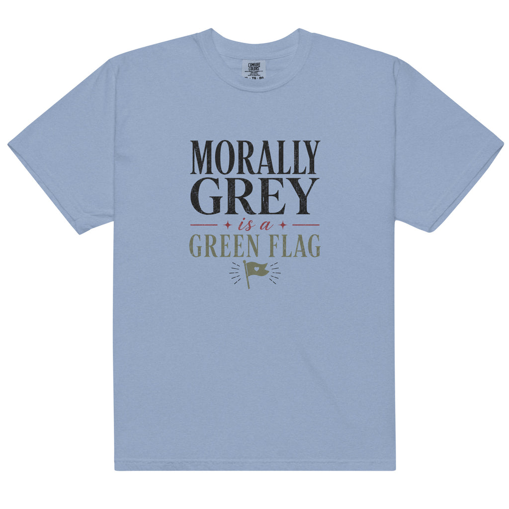 Morally Grey Is a Green Flag Graphic Tee - T - SHIRT - TheSpinedLife